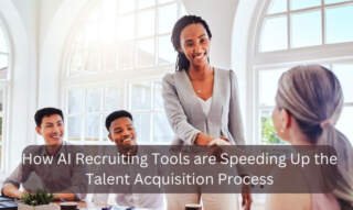 How AI Recruiting Tools are Speeding Up the Talent Acquisition Process