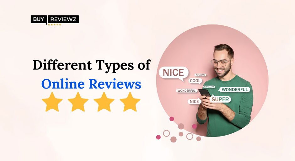 Different Types of Online Reviews