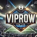 Viprow Sports: A Gateway to Online Sports Streaming