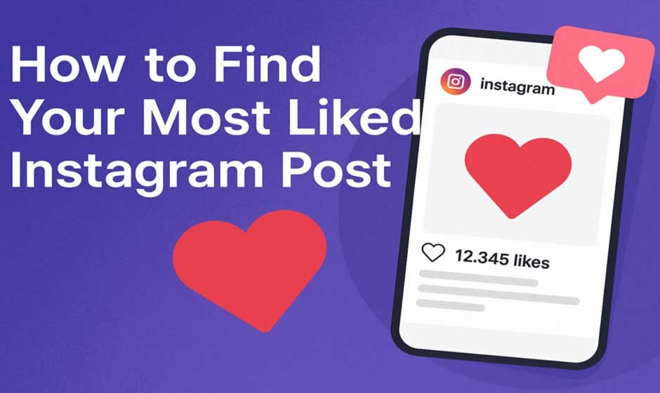 How to Find Your Most Liked Instagram Post